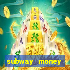 subway money depósito 1 real